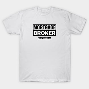 Mortgage Broker Professional T-Shirt